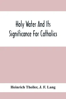 Holy Water And Its Significance For Catholics - Heinrich Theiler