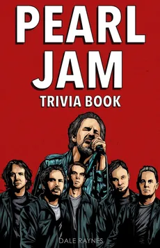 Pearl Jam Trivia Book - Dale Raynes