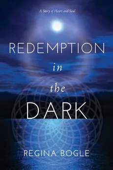 Redemption in the Dark - Regina Bogle