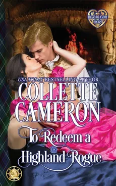 To Redeem a Highland Rogue - Collette Cameron
