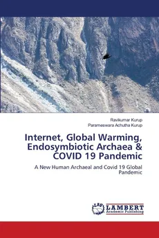 Internet, Global Warming, Endosymbiotic Archaea & COVID 19 Pandemic - Ravikumar Kurup