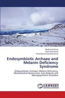 Endosymbiotic Archaea and Melanin Deficiency Syndrome - Ravikumar Kurup