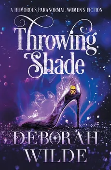 Throwing Shade - Deborah Wilde