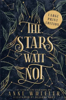 The Stars Wait Not - Anne Wheeler