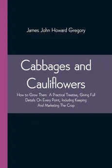 Cabbages and Cauliflowers - James John Howard Gregory