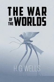 The War of the Worlds (Reader's Library Classics) - H. G. Wells