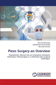 Piezo Surgery-an Overview - Raju Alluri Sri Neha