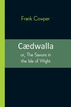 Cadwalla - Frank Cowper