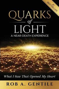 Quarks of Light - Rob A. Gentile