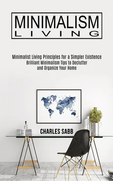 Minimalism Living - Charles Sabb