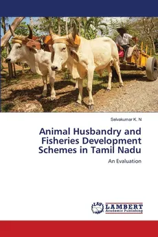 Animal Husbandry and Fisheries Development Schemes in Tamil Nadu - N Selvakumar K.