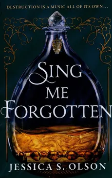 Sing Me Forgotten - Olson Jessica S.