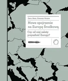 Nowe spojrzenie na Europę Środkową. Czy od niej zależy przyszłość Europy? - Emil Brix