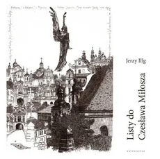 Listy do Czesława Miłosza - Jerzy Illg