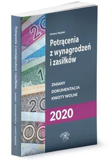 Potrącenia z wynagrodzeń i zasiłków 2020 - Mariusz Pigulski