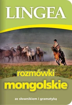 Rozmówki mongolskie ze słownikiem i gramatyką - Praca zbiorowa