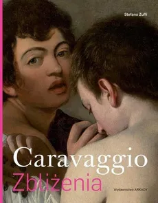 Caravaggio Zbliżenia - Outlet - Stefano Zuffi