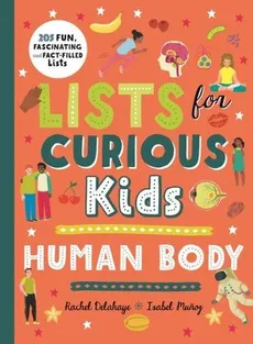 Lists for Curious Kids Human Body - Rachel Delahaye