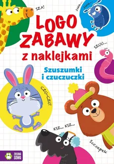 Logozabawy z naklejkami Szuszumki i czuczuczki - Protasewicz Ewelina