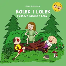Bolek i Lolek poznają sekrety lasu - Outlet - Liliana Fabisińska