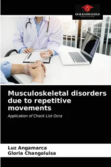 Musculoskeletal disorders due to repetitive movements - Luz Angamarca