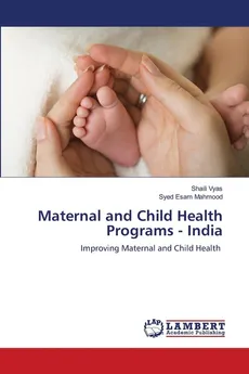 Maternal and Child Health Programs - India - Shaili Vyas