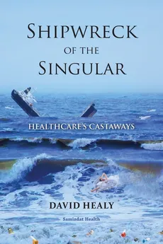 Shipwreck of the Singular - David Healy