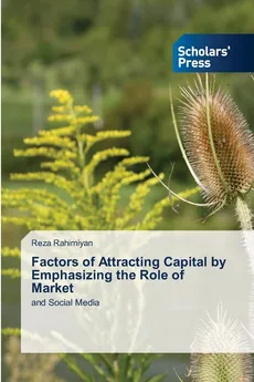 Factors of Attracting Capital by Emphasizing the Role of Market - Reza Rahimiyan