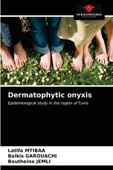 Dermatophytic onyxis - Latifa Mtibaa