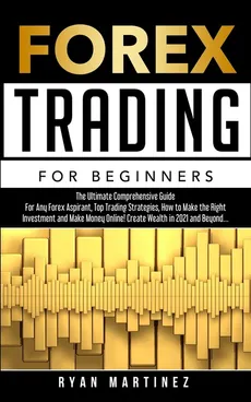 Forex Trading for Beginners - Ryan Martinez