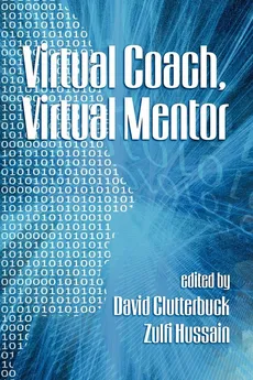 Virtual Coach, Virtual Mentor. Edited by David Clutterbuck & Zulfi Hussain