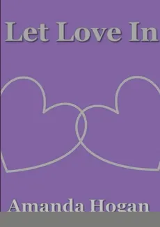 Let Love In - Amanda Hogan