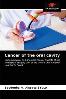 Cancer of the oral cavity - Seydouba M. Aissata SYLLA