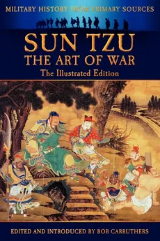 Sun Tzu - The Art of War - The Illustrated Edition - Tzu Sun