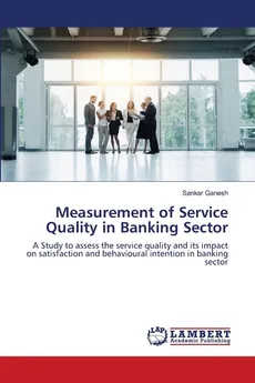 Measurement of Service Quality in Banking Sector - Sankar Ganesh