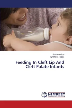Feeding In Cleft Lip And Cleft Palate Infants - Subhima Goel
