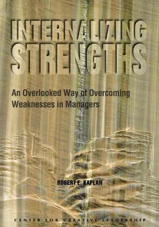 Internalizing Strengths - Robert E. Kaplan