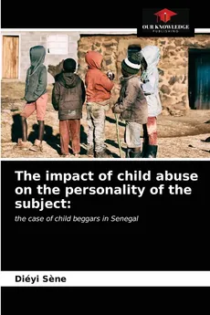 The impact of child abuse on the personality of the subject - Diéyi Sene