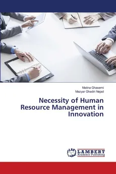 Necessity of Human Resource Management in Innovation - Matina Ghasemi