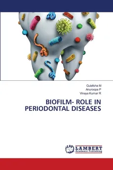 BIOFILM- ROLE IN PERIODONTAL DISEASES - Gulafsha M