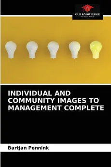 INDIVIDUAL AND COMMUNITY IMAGES TO MANAGEMENT COMPLETE - Bartjan Pennink