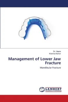 Management of Lower Jaw Fracture - Dr. Heera