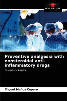 Preventive analgesia with nonsteroidal anti-inflammatory drugs - Cepero Miguel Munoz