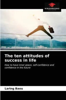 The ten attitudes of success in life - LARING BAOU