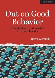 Out On Good Behaviour - Barry Garelick