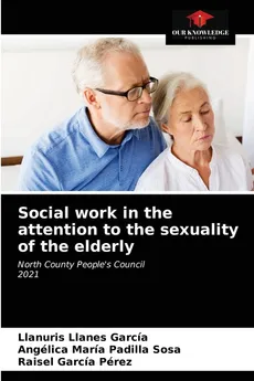 Social work in the attention to the sexuality of the elderly - García LLanuris Llanes