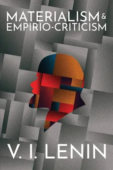 Materialism and Empirio-criticism - V.I. Lenin