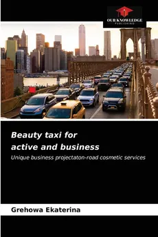 Beauty taxi for active and business - Grehowa Ekaterina