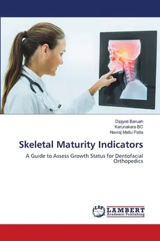 Skeletal Maturity Indicators - Dipjyoti Baruah