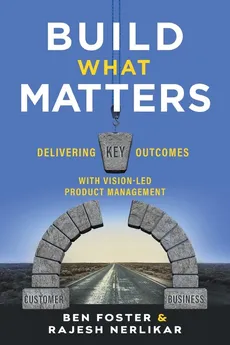 Build What Matters - Ben Foster